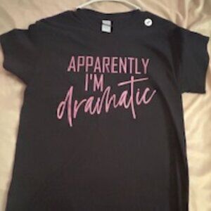 Apparently I'm Dramatic- Black and Pink Small Tee Shirt  -new